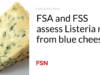 FSA dan FSS menilai risiko Listeria dari keju biru