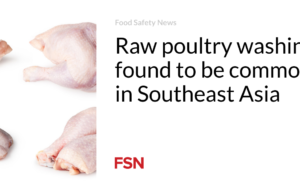 Pencucian unggas mentah merupakan hal yang umum di Asia Tenggara
