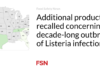 Produk tambahan ditarik sehubungan dengan wabah infeksi Listeria yang telah berlangsung selama satu dekade