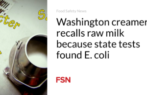 Pabrik krim Washington menarik kembali susu mentah karena tes negara bagian menemukan E. coli