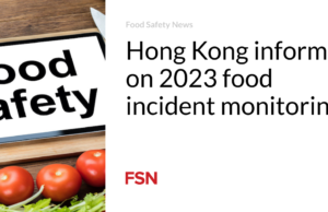 Hong Kong menginformasikan pemantauan insiden pangan tahun 2023