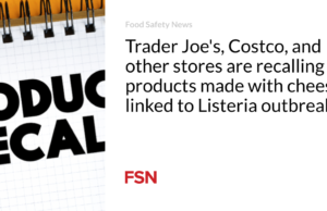 Trader Joe’s, Costco, dan toko lainnya menarik kembali produk yang dibuat dengan keju terkait dengan wabah Listeria