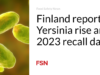 Finlandia melaporkan kenaikan Yersinia dan data penarikan kembali tahun 2023
