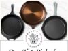Our Picks For The Best Cast Iron Skillets