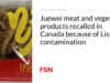 Produk daging dan sayuran Juewei ditarik kembali di Kanada karena kontaminasi Listeria