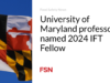 Profesor Universitas Maryland dinobatkan sebagai Rekan IFT 2024