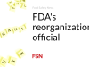 Reorganisasi FDA resmi | Berita Keamanan Pangan