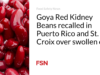 Kacang Merah Goya ditarik kembali di Puerto Rico dan St. Croix karena kaleng yang bengkak