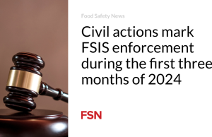 Tindakan perdata menandai penegakan FSIS selama tiga bulan pertama tahun 2024