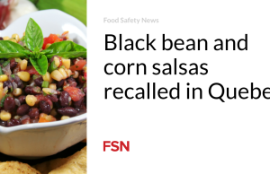 Salsa kacang hitam dan jagung ditarik kembali di Quebec