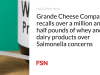 Grande Cheese Company menarik kembali lebih dari satu juta setengah pon whey dan produk susu karena kekhawatiran terhadap Salmonella
