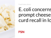 E. coli mengkhawatirkan penarikan kembali dadih keju di Iowa