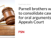 Parnell bersaudara ingin mengkonsolidasikan kasus argumen lisan di Pengadilan Banding