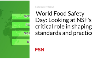 Hari Keamanan Pangan Sedunia: Melihat peran penting NSF dalam membentuk standar dan praktik
