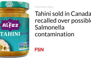 Tahini yang dijual di Kanada ditarik kembali karena kemungkinan kontaminasi Salmonella