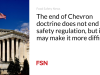 Berakhirnya doktrin Chevron tidak berarti mengakhiri peraturan keamanan pangan, namun hal ini mungkin akan mempersulit peraturan tersebut