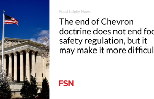 Berakhirnya doktrin Chevron tidak berarti mengakhiri peraturan keamanan pangan, namun hal ini mungkin akan mempersulit peraturan tersebut
