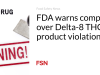 FDA memperingatkan perusahaan atas pelanggaran produk Delta-8 THC