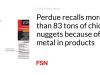 Perdue menarik kembali lebih dari 83 ton nugget ayam karena adanya logam dalam produknya