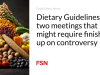 Pedoman Diet menambahkan dua pertemuan yang mungkin memerlukan penyelesaian kontroversi