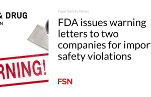 FDA mengeluarkan surat peringatan kepada dua perusahaan atas pelanggaran keamanan impor