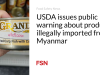 USDA mengeluarkan peringatan publik mengenai produk yang diimpor secara ilegal dari Myanmar