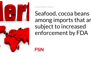 Makanan laut, biji kakao termasuk produk impor yang harus ditingkatkan penegakan hukumnya oleh FDA