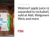 Penarikan kembali jus apel Walmart diperluas hingga mencakup jus yang dijual di Aldi, Walgreens, Weis, dan banyak lagi