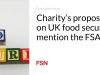 Proposal Charity mengenai ketahanan pangan Inggris menyebutkan FSA
