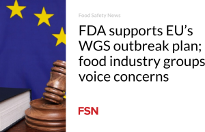 FDA mendukung rencana wabah WGS UE; kelompok industri makanan menyuarakan keprihatinan