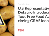 Perwakilan AS DeLauro memperkenalkan Undang-Undang Makanan Bebas Beracun, yang menutup celah GRAS