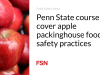 Kursus Penn State yang membahas praktik keamanan pangan di tempat pengepakan apel