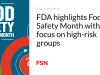 FDA menyoroti Bulan Keamanan Pangan dengan fokus pada kelompok berisiko tinggi
