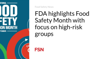 FDA menyoroti Bulan Keamanan Pangan dengan fokus pada kelompok berisiko tinggi
