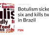 Botulisme membuat enam orang sakit dan membunuh dua orang di Brasil
