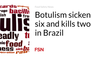 Botulisme membuat enam orang sakit dan membunuh dua orang di Brasil