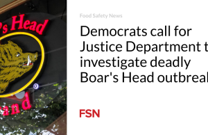 Partai Demokrat menyerukan Departemen Kehakiman untuk menyelidiki wabah Boar’s Head yang mematikan
