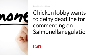 Lobi ayam ingin menunda batas waktu untuk mengomentari peraturan Salmonella