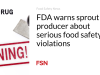 FDA memperingatkan produsen kecambah tentang pelanggaran keamanan pangan yang serius
