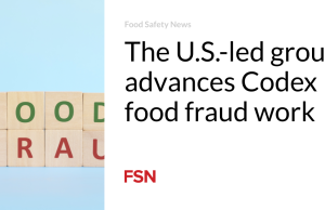 Kelompok yang dipimpin Amerika ini memajukan pekerjaan penipuan makanan Codex