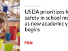 USDA memprioritaskan keamanan pangan dalam makanan sekolah saat tahun ajaran baru dimulai