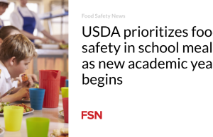 USDA memprioritaskan keamanan pangan dalam makanan sekolah saat tahun ajaran baru dimulai