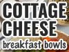 Cottage Cheese Breakfast Bowls – Habiskan dengan uang